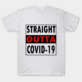 Straight outta Covid 19 T-Shirt